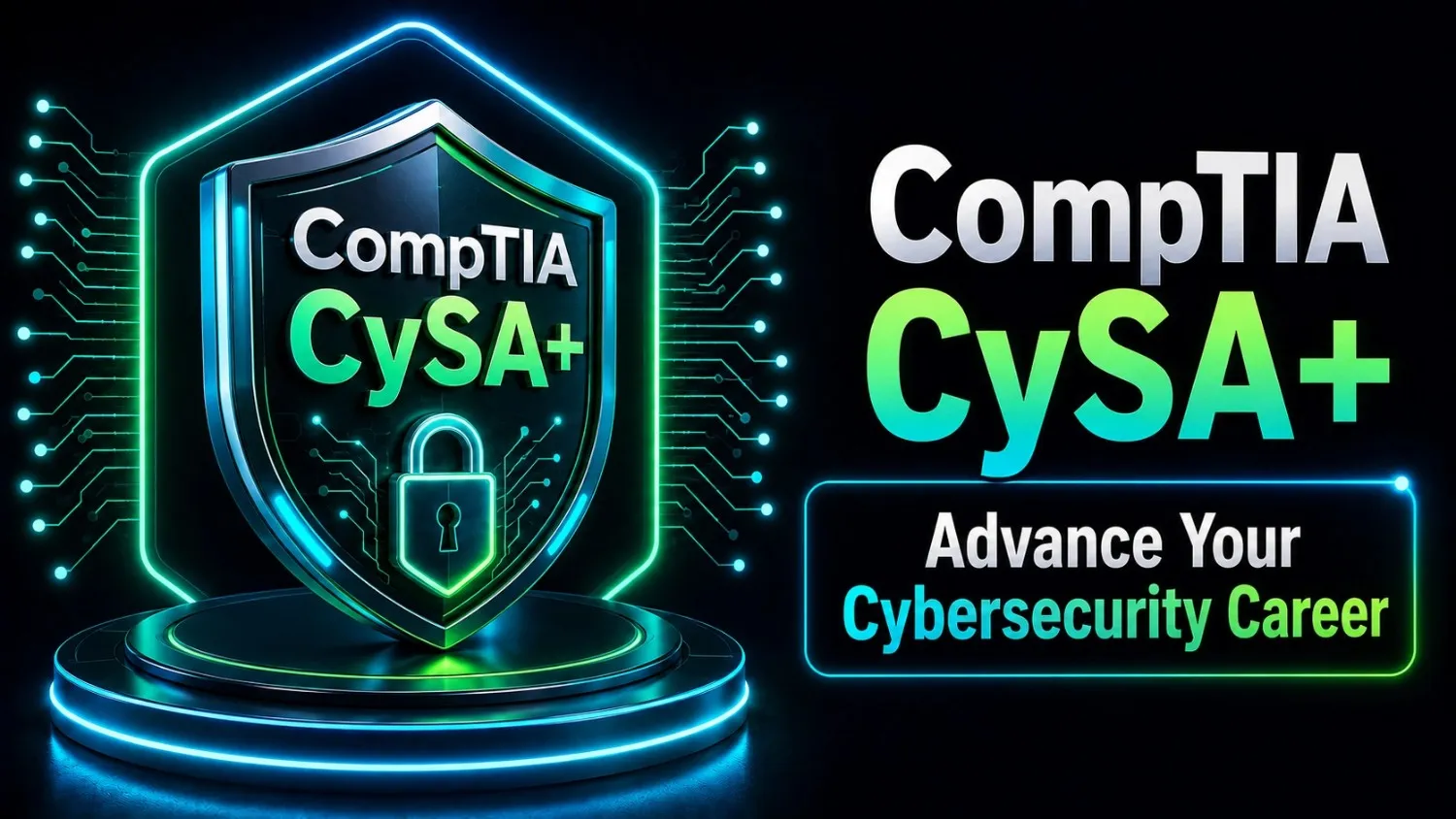 How CompTIA CySA+ Can Advance Your Cybersecurity Career